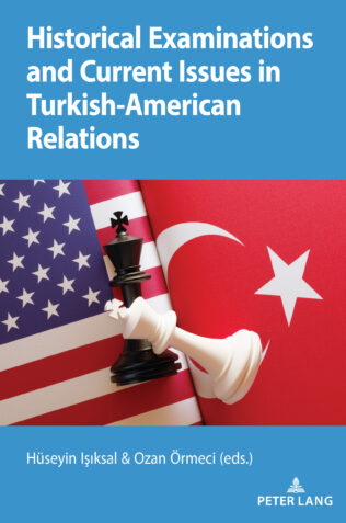 Historical examinations and current issues in turkish - american relations book cover
